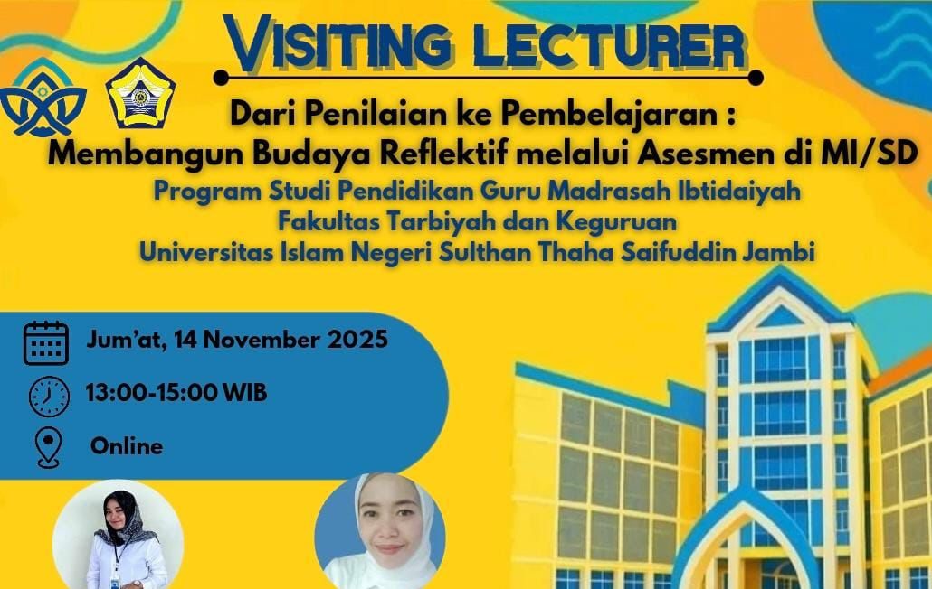 Program Studi Pendidikan Guru Madrasah Ibtidaiyah (PGMI) menggelar kegiatan Visiting Lecturer dengan tema “Dari Penilaian ke Pembelajaran: Membangun Budaya Reflektif melalui Asesmen di SD/MI”